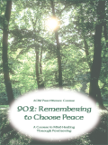 902: Remembering to Choose Peace