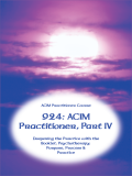 924: Miracles Practitioner, Part IV